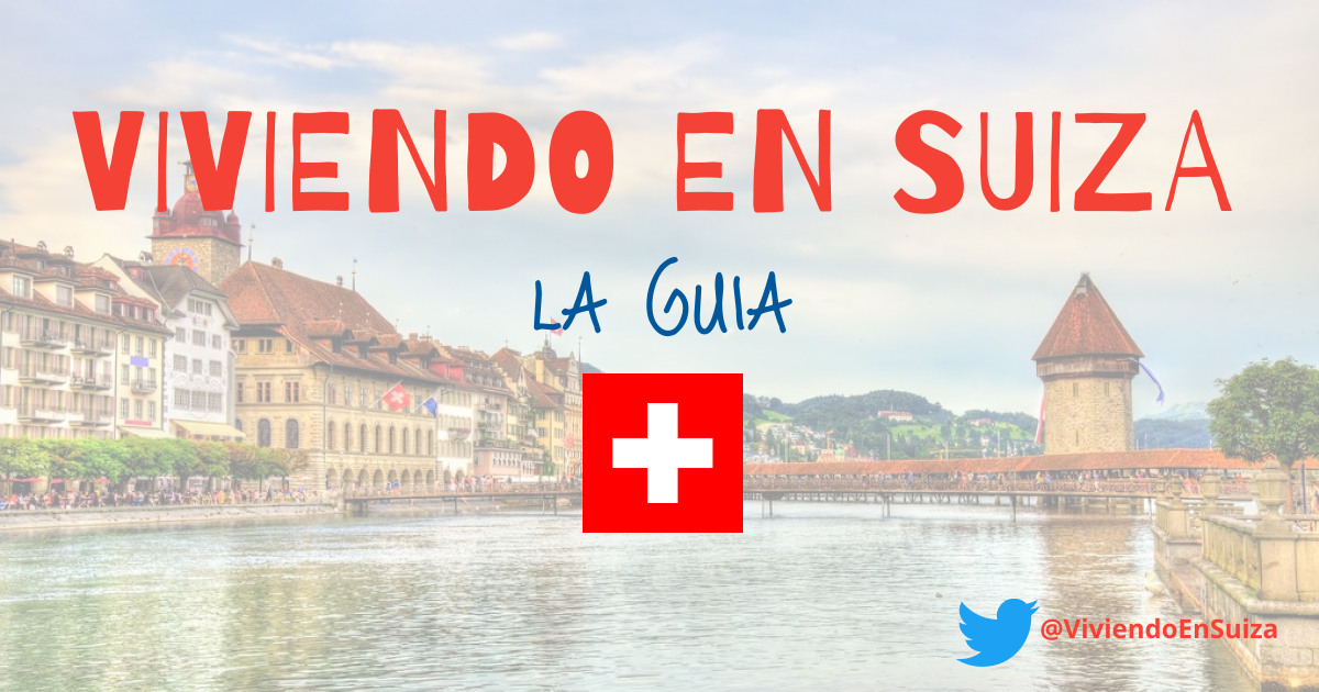 Viviendo en Suiza – La Guia